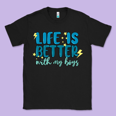 Life Is Better With My Boys Classic Tee Designed By Maliassmallbusiness
