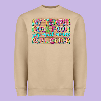 My Temper Goes From Zerobail Money Real Quick Heavyweight Sweatshirt Designed By Nancycooperartshop