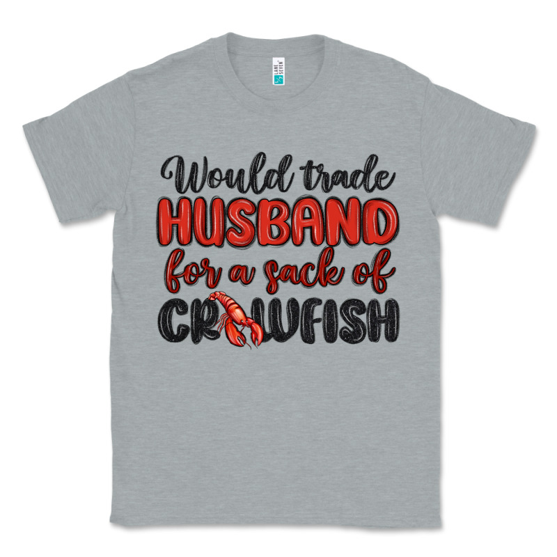 Would Trade Husband For A Sack Of Crawfish Classic Tee by MaliasSmallBusiness | Teevron