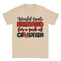 Mushroom would trade husband for a sack of crawfish Classic Tee - MaliasSmallBusiness