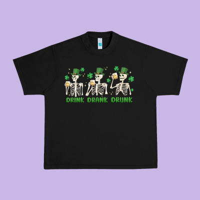 Drink Drank Drunk St. Patricks Day Skeletons Urban Heavy Tee Designed By Maliassmallbusiness
