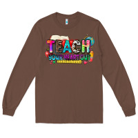 Chestnut teach your heart out Long Sleeve Tee - NancyCooperArtShop