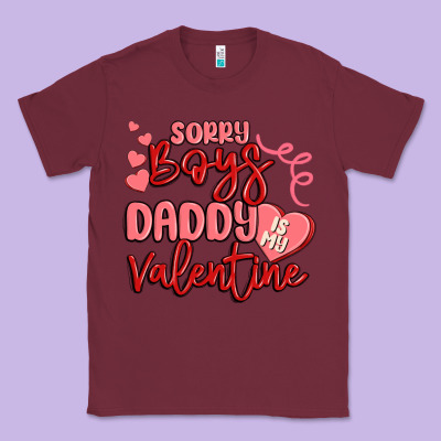 Sorry Boys Daddy Is My Valentine Classic Tee Designed By Maliassmallbusiness