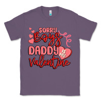 Lavender sorry boys daddy is my valentine Classic Tee - MaliasSmallBusiness