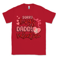 Red sorry boys daddy is my valentine Classic Tee - MaliasSmallBusiness