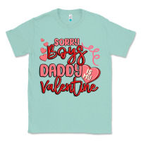 Seafoam sorry boys daddy is my valentine Classic Tee - MaliasSmallBusiness
