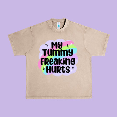 My Tummy Freaking Hurts Urban Heavy Tee Designed By Maliassmallbusiness