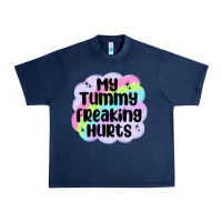 Navy my tummy freaking hurts Urban Heavy Tee - MaliasSmallBusiness