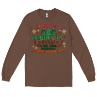 Chestnut griswold christmas tree farm Long Sleeve Tee - MaliasSmallBusiness