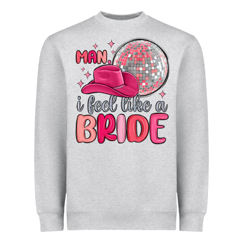 Man I Feel Like A Bride Heavyweight Sweatshirt by MaliasSmallBusiness | Teevron