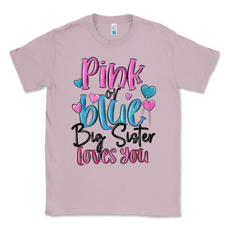 Pink Or Blue Big Sister Loves You Classic Tee by MaliasSmallBusiness | Teevron