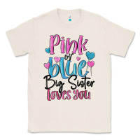 Natural pink or blue big sister loves you Classic Tee - MaliasSmallBusiness