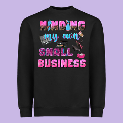 Mind My Own Small Business Heavyweight Sweatshirt Designed By Nancycooperartshop