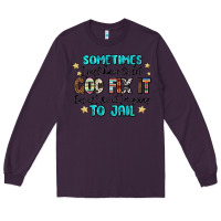 Plum sometimes i just have to let god fix it cus if i f Long Sleeve Tee - MaliasSmallBusiness