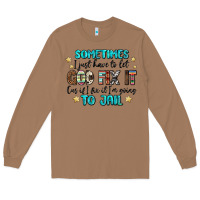 Toasted Coconut sometimes i just have to let god fix it cus if i f Long Sleeve Tee - MaliasSmallBusiness