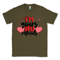 Army Green i'm yours no refunds Classic Tee - MaliasSmallBusiness