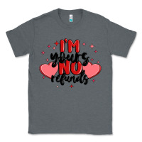 Charcoal Heather i'm yours no refunds Classic Tee - MaliasSmallBusiness