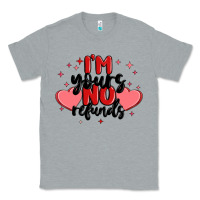 Heather Grey i'm yours no refunds Classic Tee - MaliasSmallBusiness