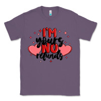 Lavender i'm yours no refunds Classic Tee - MaliasSmallBusiness