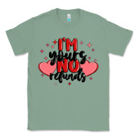 Sage i'm yours no refunds Classic Tee - MaliasSmallBusiness