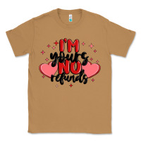 Toasted Coconut i'm yours no refunds Classic Tee - MaliasSmallBusiness