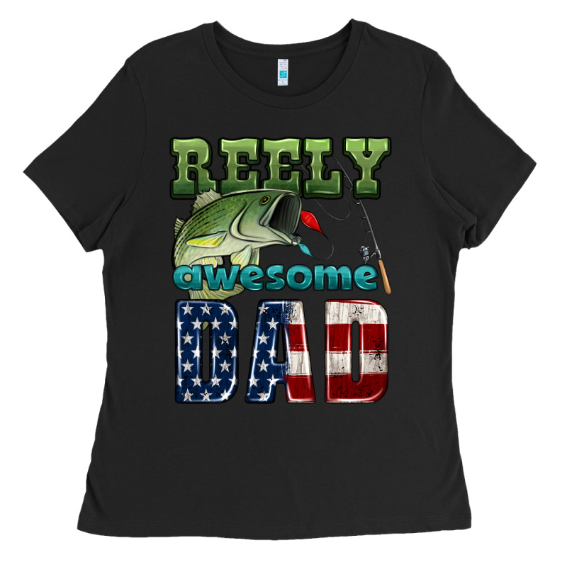 Reely Awesome Dad Ladies Tee by HRA Design Shop | Teevron