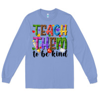 Colony Blue teach them to be kind Long Sleeve Tee - NancyCooperArtShop