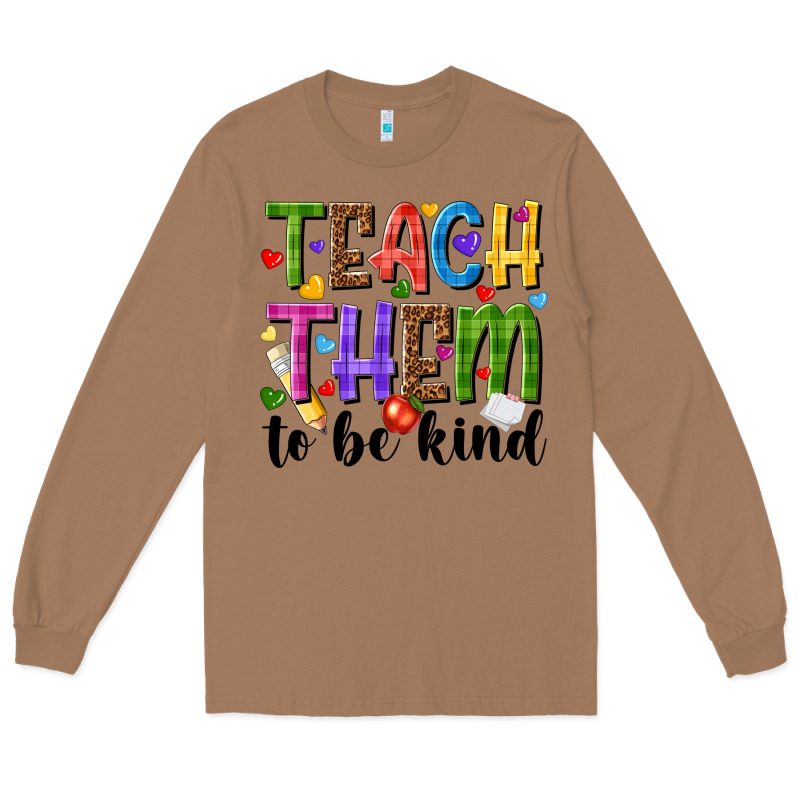 Teach Them To Be Kind Long Sleeve Tee by NancyCooperArtShop | Teevron