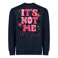 Navy it's not me it's you Heavyweight Sweatshirt - MaliasSmallBusiness