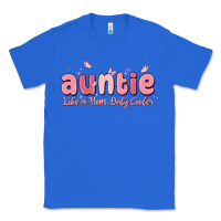 True Royal auntie like a mom only cooler Classic Tee - MaliasSmallBusiness