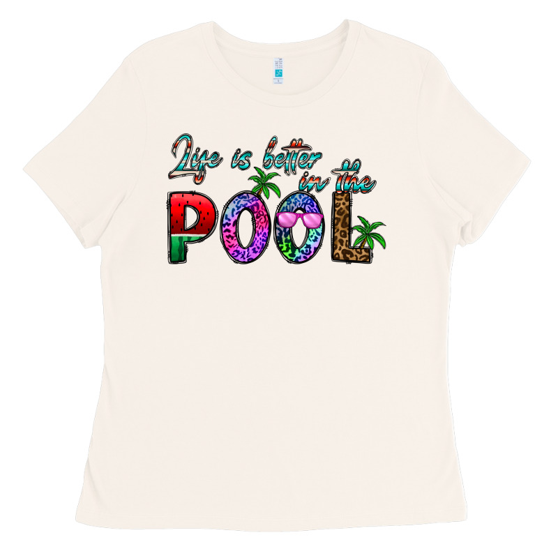 Life Is Better İn The Pool Ladies Tee by CowhideDigitalArt | Teevron
