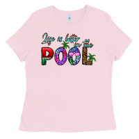 Bubblegum Pink life is better İn the pool Ladies Tee - CowhideDigitalArt