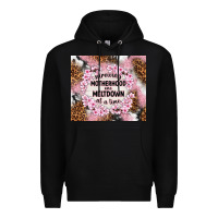 Black surviving motherhood one meltdown at the time Premium Hoodie - TumblerDesignByShophia