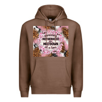 Chestnut surviving motherhood one meltdown at the time Premium Hoodie - TumblerDesignByShophia