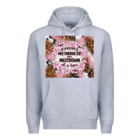 Heather Grey surviving motherhood one meltdown at the time Premium Hoodie - TumblerDesignByShophia