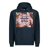 Navy surviving motherhood one meltdown at the time Premium Hoodie - TumblerDesignByShophia