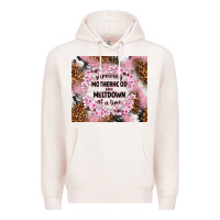 Pale Pink surviving motherhood one meltdown at the time Premium Hoodie - TumblerDesignByShophia