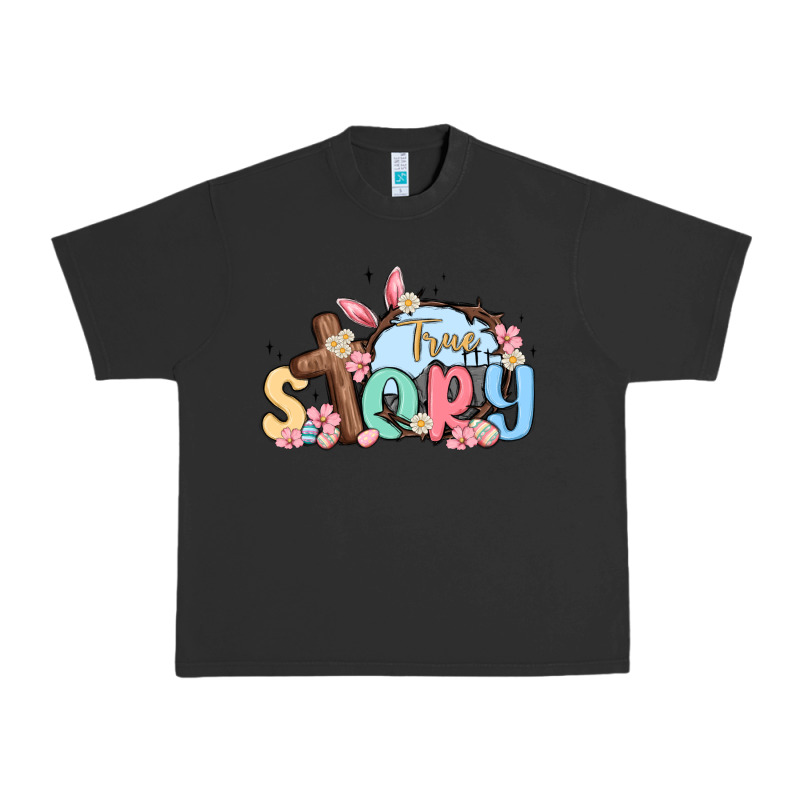 True Story Easter Urban Heavy Tee by MaliasSmallBusiness | Teevron