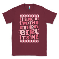 Burgundy it's me hi i'm the birthday girl it's me Classic Tee - MaliasSmallBusiness