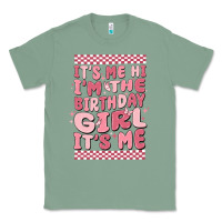 Sage it's me hi i'm the birthday girl it's me Classic Tee - MaliasSmallBusiness