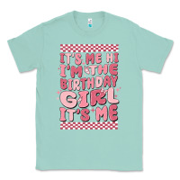Seafoam it's me hi i'm the birthday girl it's me Classic Tee - MaliasSmallBusiness