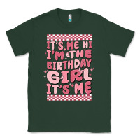 Sports Green it's me hi i'm the birthday girl it's me Classic Tee - MaliasSmallBusiness
