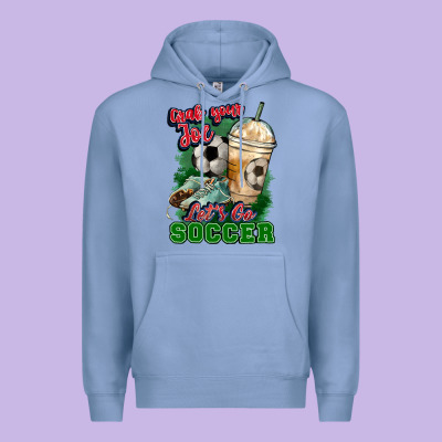 Grab Your Joe Let's Go Soccer Premium Hoodie Designed By Howdyjamesfarm