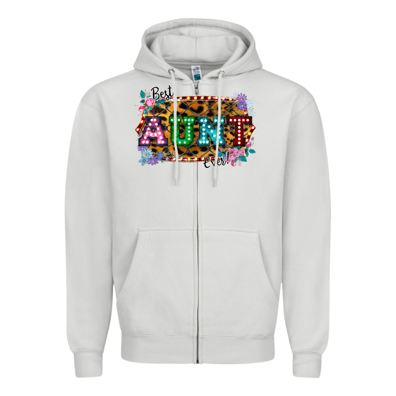 Best Aunt Ever! Zipper Hoodie by Bettercallsaul | Teevron