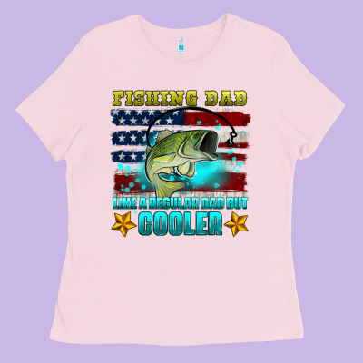 Fishing Dad Like A Regular Dad But Cooler Ladies Tee Designed By Hra Design Shop