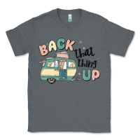 Charcoal Heather back that thing up Classic Tee - MaliasSmallBusiness