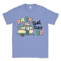 Colony Blue back that thing up Classic Tee - MaliasSmallBusiness