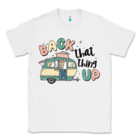 White back that thing up Classic Tee - MaliasSmallBusiness