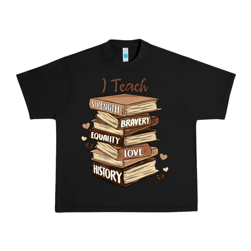 I Teach Strength Bravery Equality Love History Urban Heavy Tee by MaliasSmallBusiness | Teevron