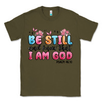 Army Green be still and know that i am god psalm 46 10 Classic Tee - MaliasSmallBusiness